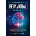 thumbnail image 1 of Cognitive Behavioral Therapy: The Complete CBT Guide Made Simple for Beginners. How to Overcome Anxiety, Fear, Stress an, 1 of 1