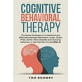 thumbnail image 1 of Cognitive Behavioral Therapy: The Secret Strategies to Understand and Effectively Manage Depression, Anger, Stress, PTSD, 1 of 1