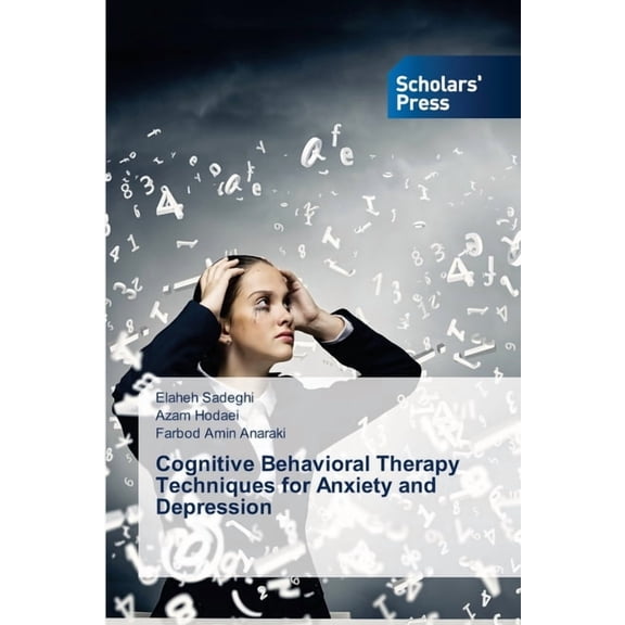 Cognitive Behavioral Therapy Techniques for Anxiety and Depression, (Paperback)