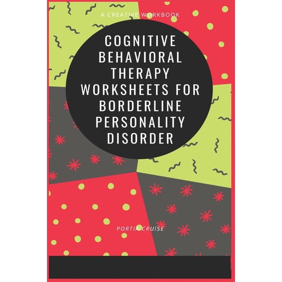 Cognitive Behavioral Therapy Worksheets for Borderline Personality Disorder (Paperback)