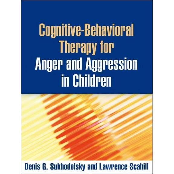Cognitive-Behavioral Therapy for Anger and Aggression in Children (Paperback)
