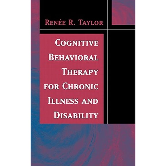 Pre-Owned Cognitive Behavioral Therapy for Chronic Illness and Disability (Hardcover) 0387253092 9780387253091