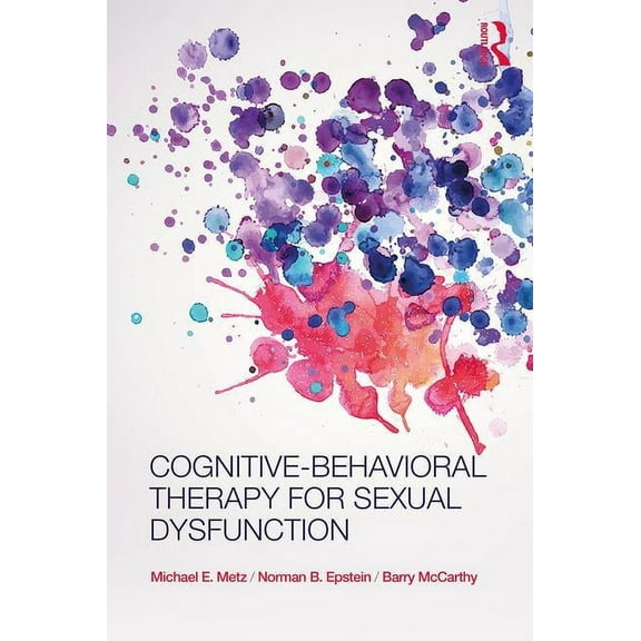 Cognitive-Behavioral Therapy for Sexual Dysfunction, (Paperback)
