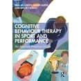thumbnail image 1 of Cognitive Behaviour Therapy in Sport and Performance: An Applied Practice Guide, (Paperback), 1 of 1