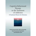 thumbnail image 1 of Pre-Owned Cognitive-Behavioural Therapy in the Treatment of Addiction: A Treatment Planner for Clinicians (Paperback) 0470058528 9780470058527, 1 of 1