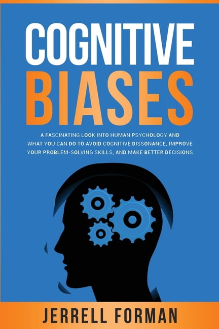 Avoiding Cognitive Hubs Reference: Cognitive Biases A Fascinating Look Into Human Psychology And What