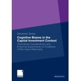 thumbnail image 1 of Cognitive Biases in the Capital Investment Context: Theoretical Considerations and Empirical Experiments on Violations o, (Paperback), 1 of 1