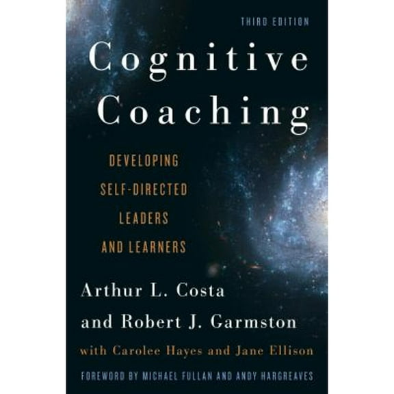 Pre-Owned Cognitive Coaching: Developing Self-Directed Leaders and Learners (Hardcover) 1442223650 9781442223653