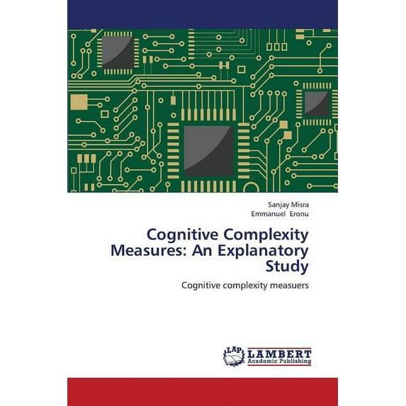Cognitive Complexity Measures: An Explanatory Study (Paperback)