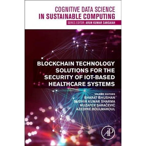 Pre-Owned Cognitive Data Science in Sustainable Co Blockchain Technology Solutions for the Security of Iot-Based Healthcare Systems, (Paperback)