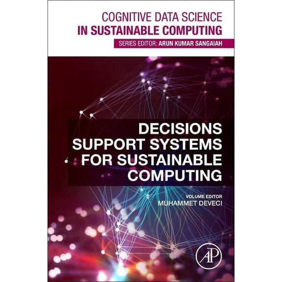 Cognitive Data Science in Sustainable Co Decision Support Systems for Sustainable Computing, (Paperback)
