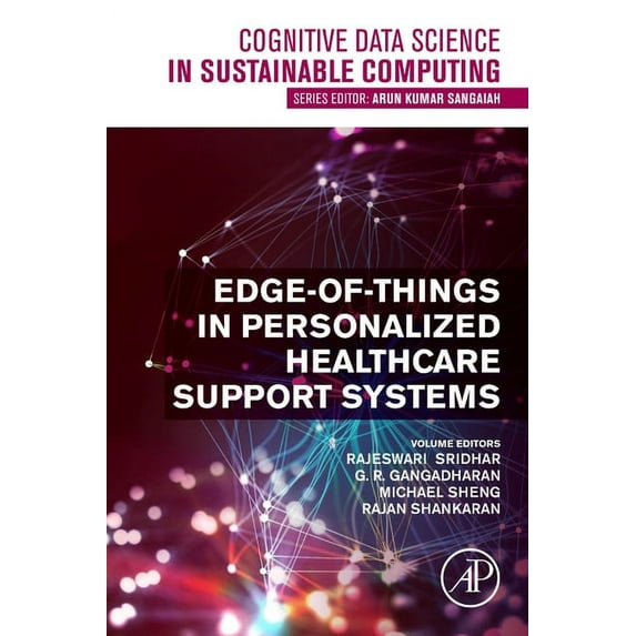 Cognitive Data Science in Sustainable Co Edge-Of-Things in Personalized Healthcare Support Systems, (Paperback)