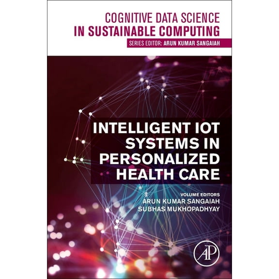 Cognitive Data Science in Sustainable Co Intelligent Iot Systems in Personalized Health Care, (Paperback)
