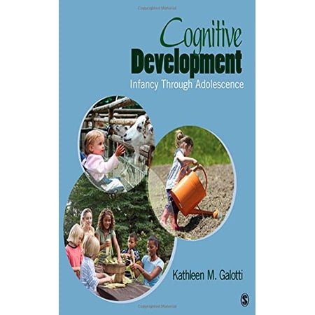 Pre-Owned Cognitive Development: Infancy Through Adolescence (Paperback) 1412966663 9781412966665