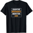 thumbnail image 1 of Cognitive Dissonance Induction Zone T-Shirt, 1 of 4