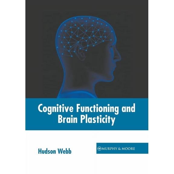 Cognitive Functioning and Brain Plasticity, (Hardcover)