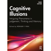 Cognitive Illusions Intriguing Phenomena in Thinking, Judgment, and Memory, Paperback
