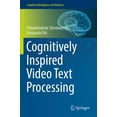 thumbnail image 1 of Cognitive Intelligence and Robotics Cognitively Inspired Video Text Processing, (Paperback), 1 of 1