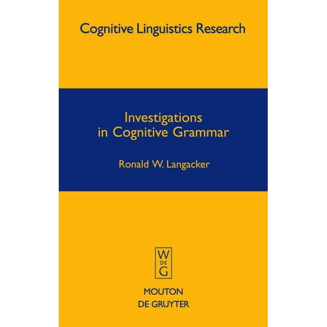 Cognitive Linguistics Research Investigations in Cognitive Grammar ...