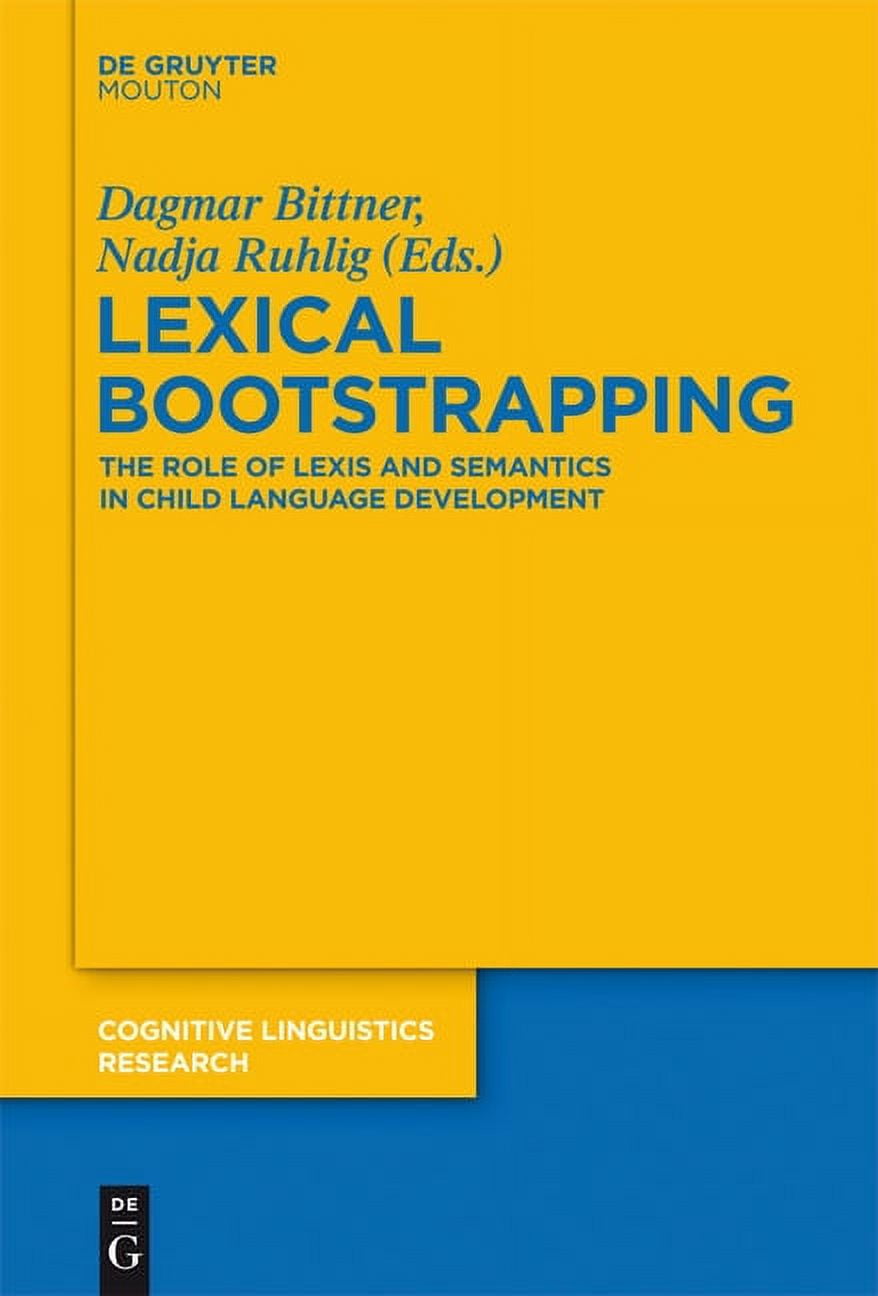 Cognitive Linguistics Research Lexical Bootstrapping: The Role of Lexis ...