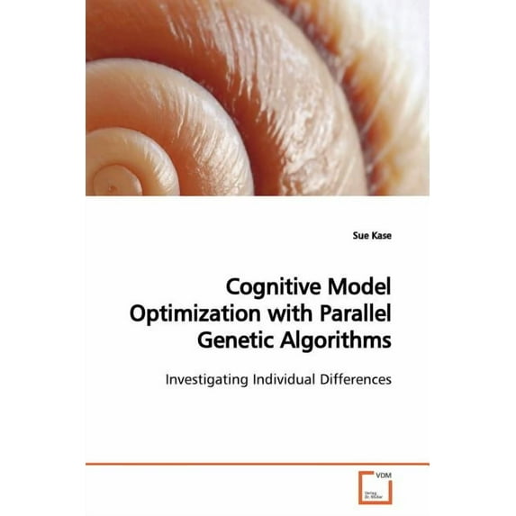 Cognitive Model Optimization with Parallel Genetic Algorithms (Paperback)