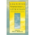 thumbnail image 1 of Cognitive Neuroscience of Attention: A Developmental Perspective, (Hardcover), 1 of 1