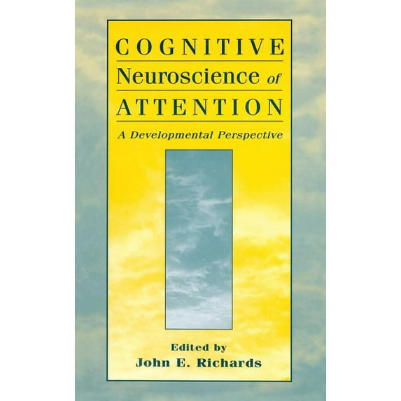 Cognitive Neuroscience of Attention: A Developmental Perspective, (Hardcover)