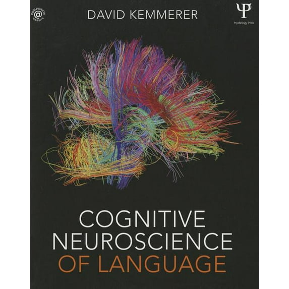 Cognitive Neuroscience of Language (Paperback) by David Kemmerer