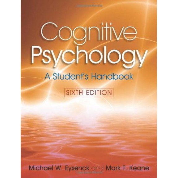 Pre-Owned Cognitive Psychology: A Student's Handbook, 6th Edition