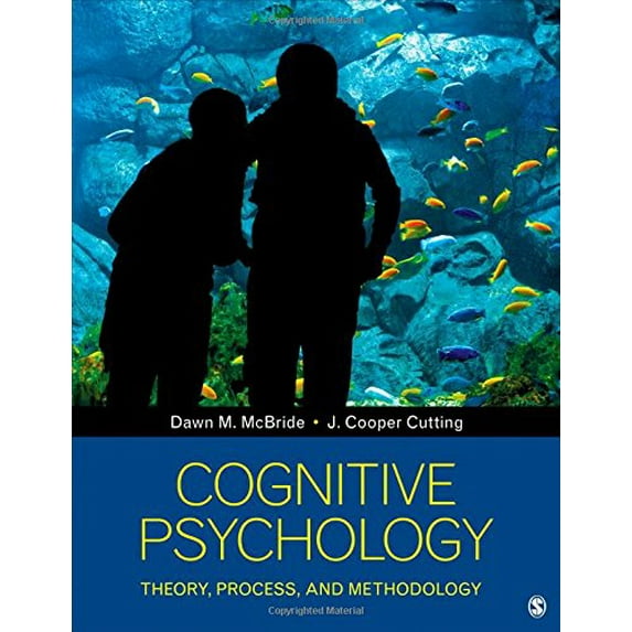 Pre-Owned Cognitive Psychology: Theory, Process, and Methodology (Paperback) 1452288798 9781452288796