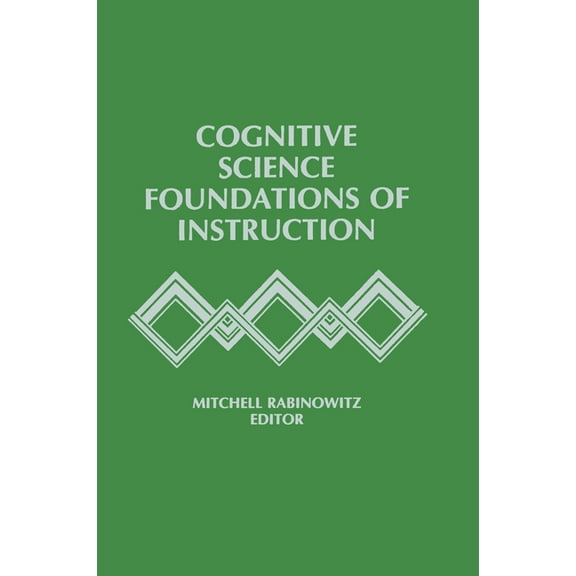 Cognitive Science Foundations of Instruction (Paperback)