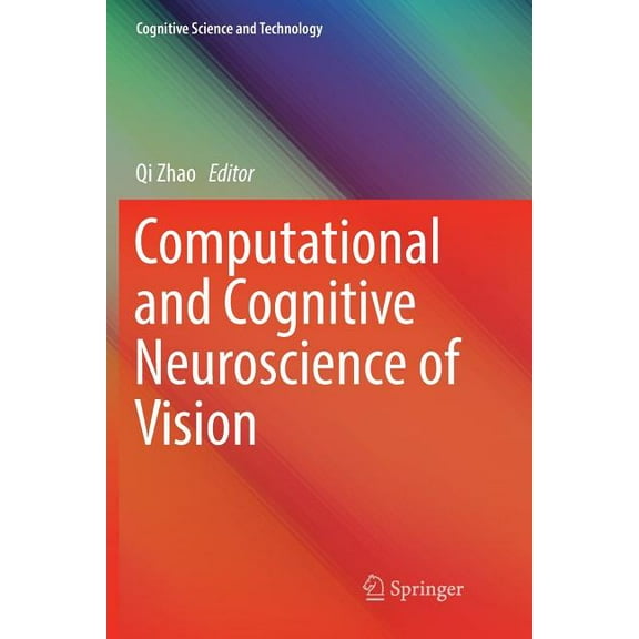 Cognitive Science and Technology Computational and Cognitive Neuroscience of Vision, (Paperback)