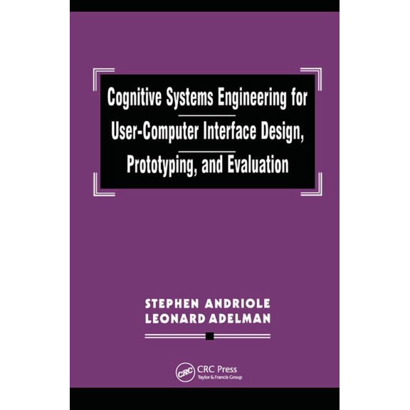 Cognitive Systems Engineering for User-computer Interface Design, Prototyping, and Evaluation, (Paperback)
