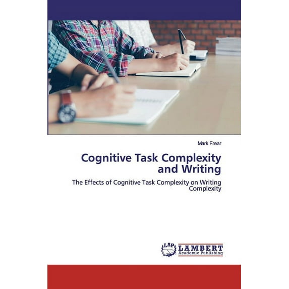 Cognitive Task Complexity and Writing (Paperback)