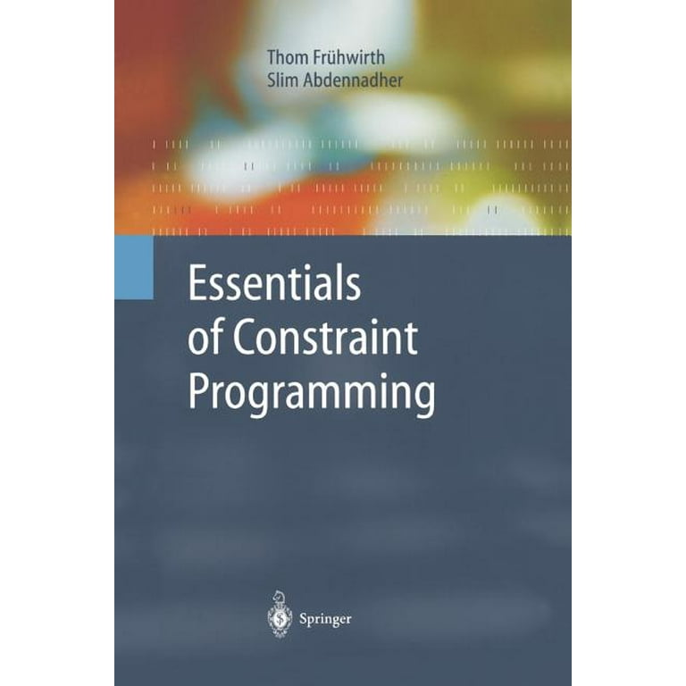 Cognitive Technologies Essentials of Constraint Programming