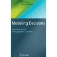 thumbnail image 1 of Cognitive Technologies Modeling Decisions: Information Fusion and Aggregation Operators, (Hardcover), 1 of 1