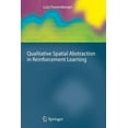 thumbnail image 1 of Cognitive Technologies Qualitative Spatial Abstraction in Reinforcement Learning, (Paperback), 1 of 1