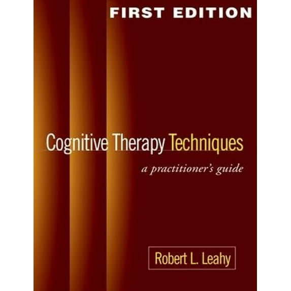 Pre-Owned Cognitive Therapy Techniques, First Edition: A Practitioner's Guide (Paperback) 1572309059 9781572309050