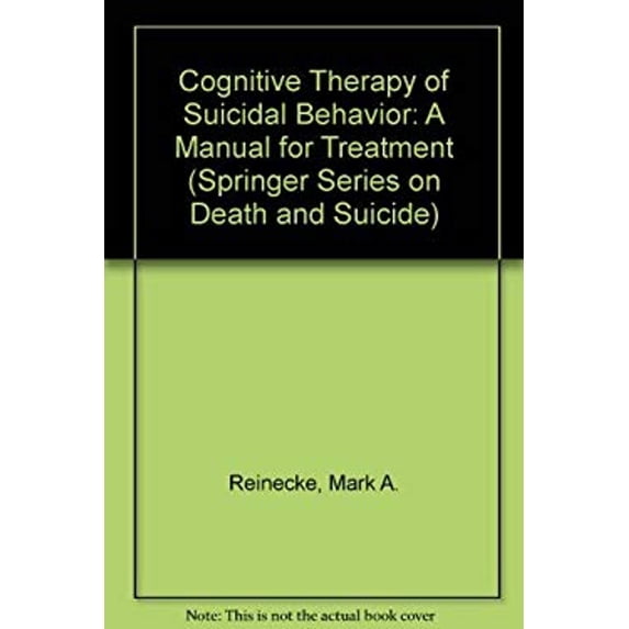 Pre-Owned Cognitive Therapy of Suicidal Behavior : A Manual for Treatment (Hardcover) 9780826165008