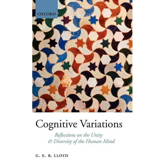 Cognitive Variations: Reflections on the Unity and Diversity of the Human Mind, (Hardcover)