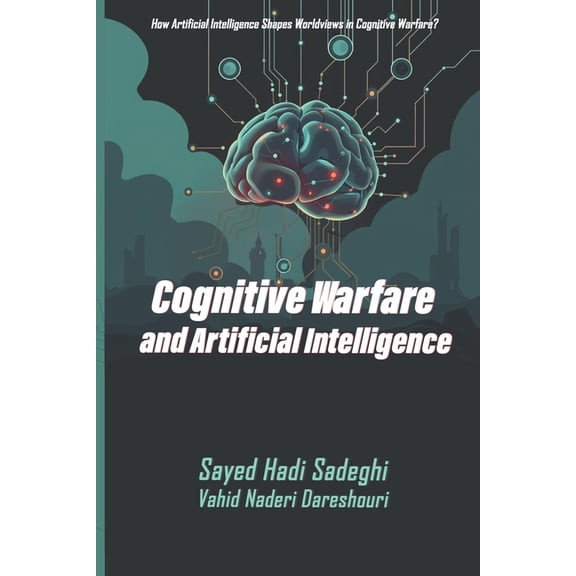 Cognitive Warfare and Artificial Intelligence, (Paperback)