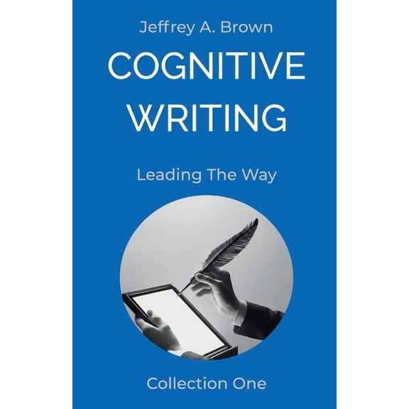 Cognitive Writing: Leading The Way, (Paperback)