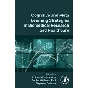 Cognitive and Meta Learning Strategies in Biomedical Research and Healthcare, (Paperback)
