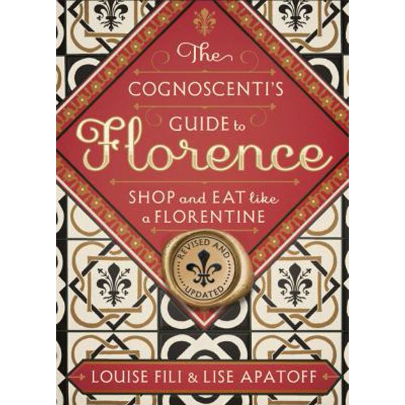 Pre-Owned The Cognoscenti's Guide to Florence: Shop and Eat Like a Florentine, Revised Edition (Pocket Size, 8 Walking Tours Showcasing the Best Shops, Full-Col (Paperback) 1616896361 9781616896362