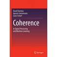 thumbnail image 1 of Coherence: In Signal Processing and Machine Learning, (Paperback), 1 of 1