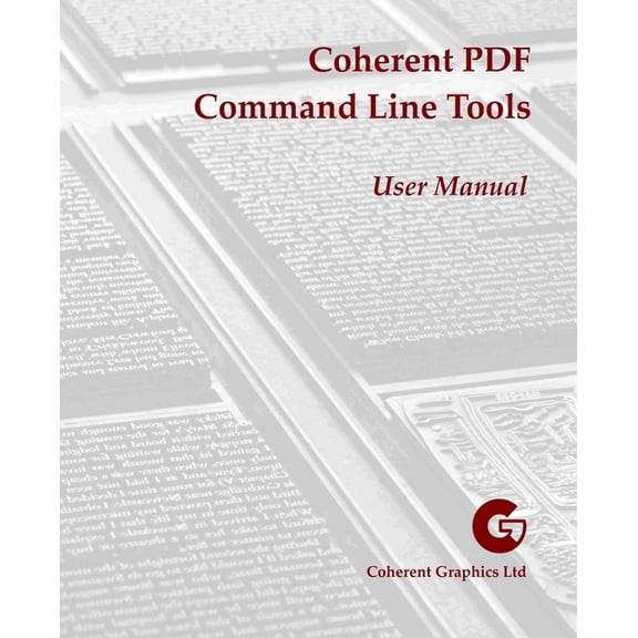Coherent PDF Command Line Tools : User Manual (Paperback)