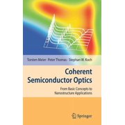 Coherent Semiconductor Optics From Basic Concepts to Nanostructure Applications, Hardcover