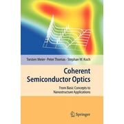 Coherent Semiconductor Optics From Basic Concepts to Nanostructure Applications, Paperback