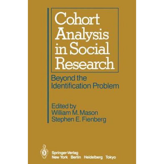 Pre-Owned Cohort Analysis in Social Research : Beyond the Identification Problem 9780387960531
