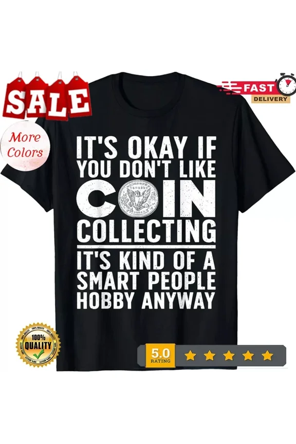 Coin Collecting Art For Men Coin Collectors Numismatic Gift T-Shirt, Unisex T-Shirt